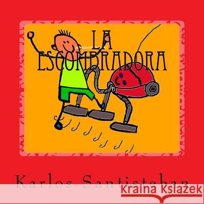 La escombradora Karlos Santisteban 9781986048132 Createspace Independent Publishing Platform - książka
