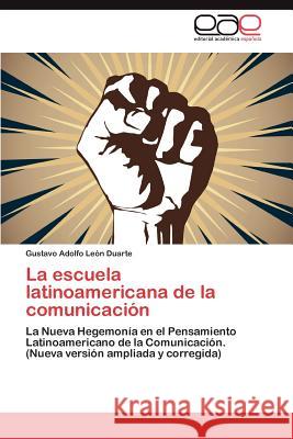 La escuela latinoamericana de la comunicación León Duarte Gustavo Adolfo 9783846569245 Editorial Acad Mica Espa Ola - książka