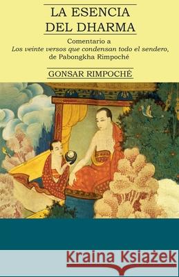 La esencia del Dharma Gonsar Rimpoch? 9788495094964 Ediciones Amara - książka