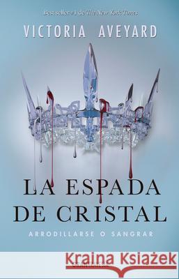 La Espada de Cristal Victoria Aveyard 9786075270180 Editorial Oceano de Mexico - książka