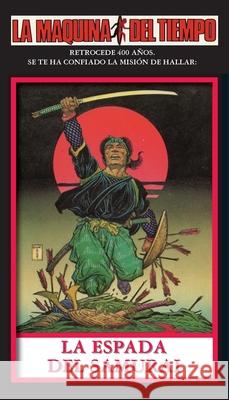 La Espada Del Samurai-LA MAQUINA DEL TIEMPO: La Maquina del Tiempo Michael Reaves Steve Leialoha Steve Perry 9781596879072 iBooks - książka