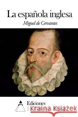 La española inglesa De Cervantes, Miguel 9781502506030 Createspace - książka