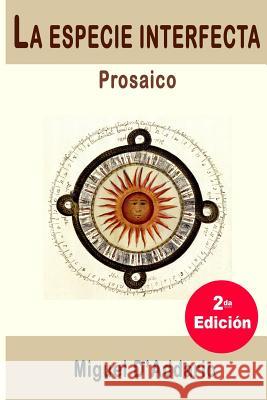 La especie interfecta: Prosario D'Addario, Miguel 9781517115784 Createspace - książka