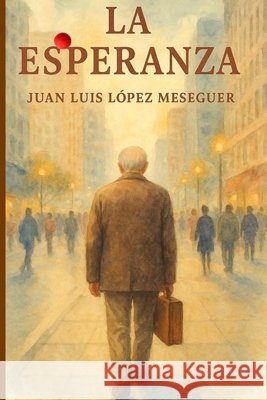 La Esperanza López Meseguer, Juan Luis 9798294715434 Independently Published - książka