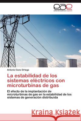 La Estabilidad de Los Sistemas Electricos Con Microturbinas de Gas Antonio Can 9783848459513 Editorial Acad Mica Espa Ola - książka