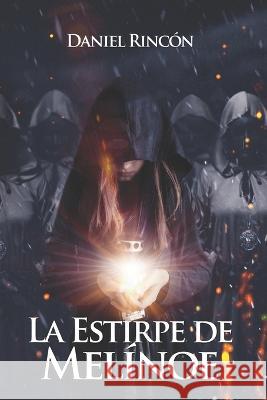 La estirpe de Melinoe Ldsangre Books Daniel Rincon Prieto  9798388651433 Independently Published - książka