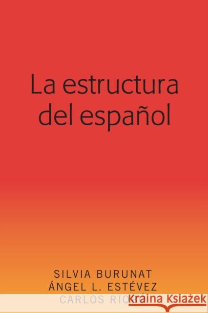 La Estructura del Español Burunat, Silvia 9781433152894 Peter Lang Publishing Inc - książka