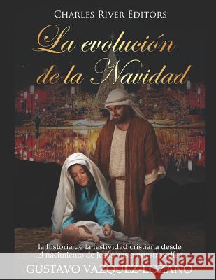 La Evoluci Gustavo Vazquez-Lozano Charles River Editors 9781791728274 Independently Published - książka