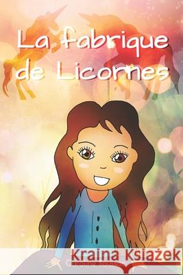 La Fabrique de Licornes Caroline Boussac 9798460978090 Independently Published - książka