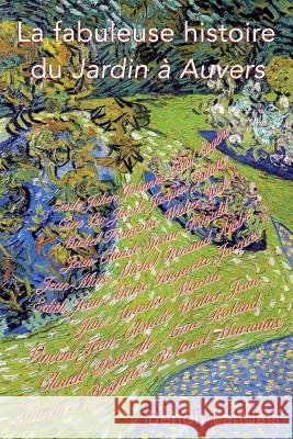 La fabuleuse histoire du Jardin à Auvers Landais, Benoit 9781497588936 Createspace - książka