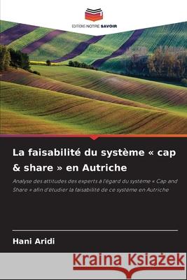 La faisabilité du système « cap & share » en Autriche Aridi, Hani 9786139402069 Editions Notre Savoir - książka