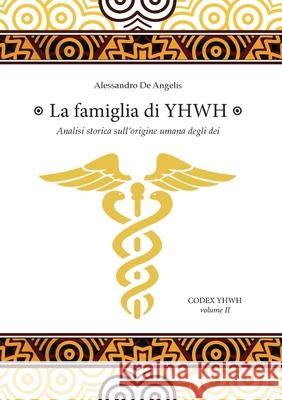 La famiglia di YHWH Alessandro De Angelis 9788831662604 Youcanprint - książka