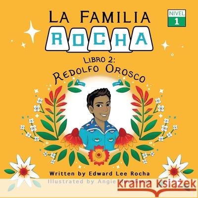 La Familia Rocha: Redolfo Orosco Edward Lee Rocha 9781087951201 Indy Pub - książka