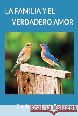 La familia y el verdadero amor Calv 9788412445787 Editorial Cuadernos Para La Paz - książka