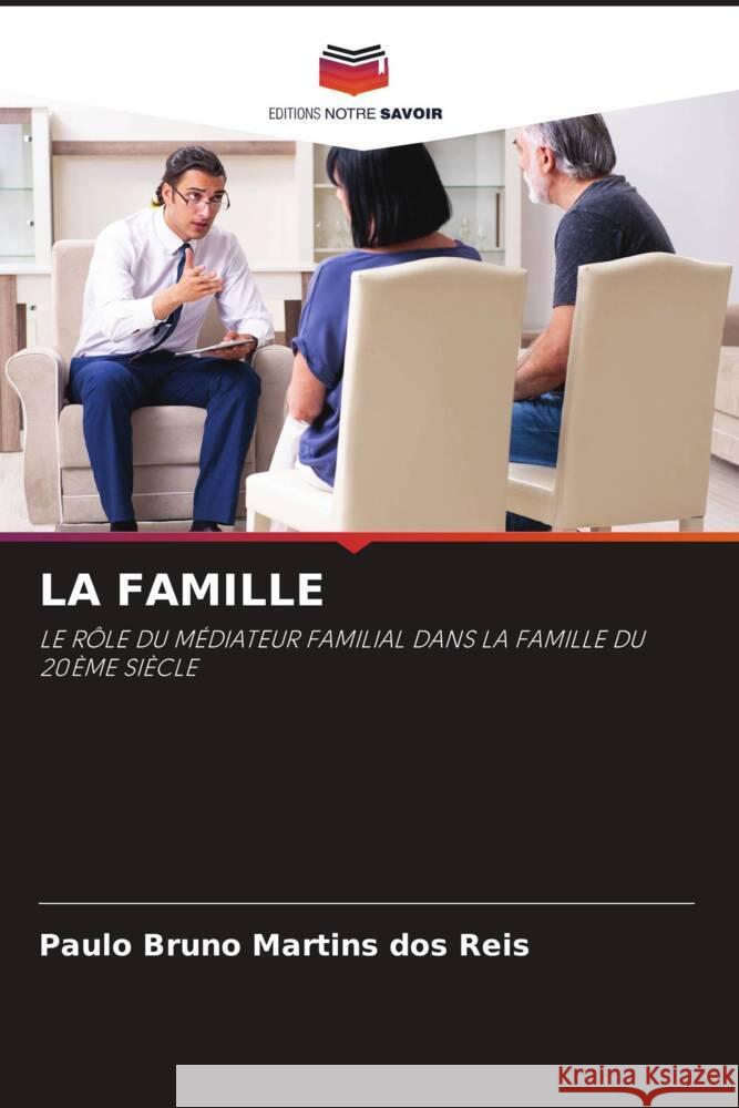 LA FAMILLE Martins dos Reis, Paulo Bruno 9786204414478 Editions Notre Savoir - książka