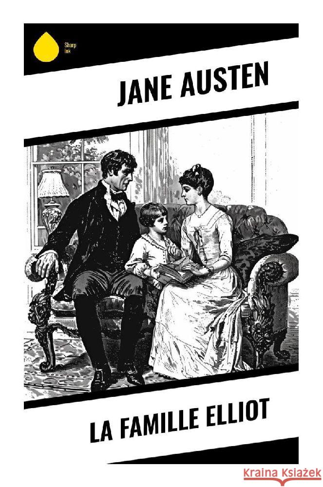 La Famille Elliot Austen, Jane 9788028379032 Sharp Ink - książka