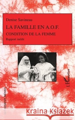 La famille en A.O.F.: Condition de la femme Rapport in?dit Griffiths Claire H                       9782296043220 Editions L'Harmattan - książka
