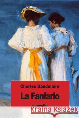 La Fanfarlo Charles P. Baudelaire 9781508489412 Createspace - książka