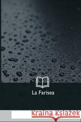 La Farisea Fernan Caballero 9781981253692 Createspace Independent Publishing Platform - książka