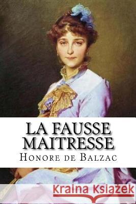 La Fausse Maitresse Honore D Hollybooks 9781534981362 Createspace Independent Publishing Platform - książka