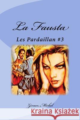 La Fausta: Les Pardaillan #3 Zevaco Michel Mybook 9781979094993 Createspace Independent Publishing Platform - książka