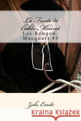 La Faute de l'abbé Mouret: Les Rougon-Macquart #5 Mybook 9781546573609 Createspace Independent Publishing Platform - książka