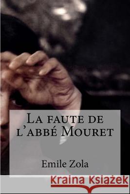 La faute de l´abbe Mouret Edibooks 9781532923500 Createspace Independent Publishing Platform - książka