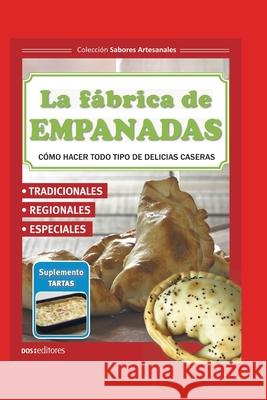 La Fábrica de Empanadas: cómo hacer todo tipo de delicias caseras Cookina 9798677940927 Independently published - książka