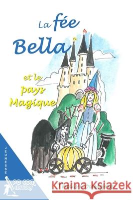 La fée Bella et le pays Magique Cousigné, Thaïs 9782917822852 Pgcom Editions - książka