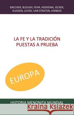 La fe y la tradición puestas a prueba Lapp, John a. 9781983672705 Createspace Independent Publishing Platform - książka