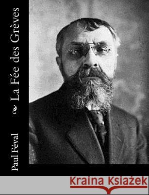 La Fée des Grèves Feval, Paul 9781492734956 Createspace - książka