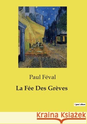 La Fée Des Grèves Paul Féval 9791041998661 Culturea - książka