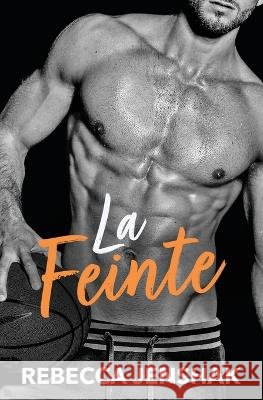La Feinte Celine Grossemy Valentin Translation Rebecca Jenshak 9798365672550 Independently Published - książka
