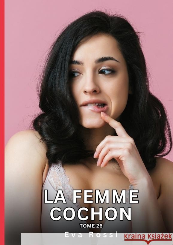 La Femme Cochon. Tome 26 Rossi, Eva 9783384470027 Eva Rossi - książka