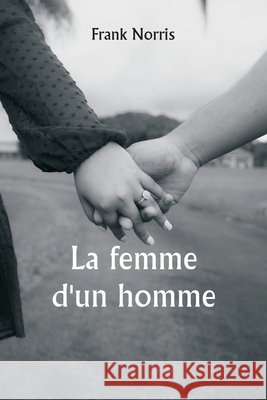 La femme d'un homme Frank Norris 9789359254258 Writat - książka