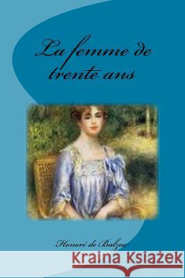 La femme de trente ans Saguez, Edinson 9781539360629 Createspace Independent Publishing Platform - książka