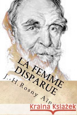 La femme disparue Aine, J. -H Rosny 9781522801009 Createspace Independent Publishing Platform - książka