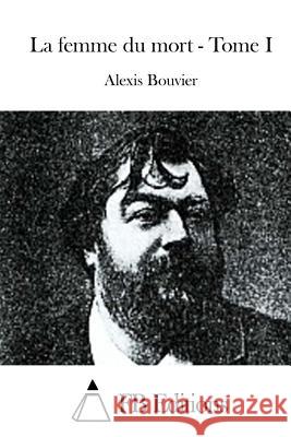 La femme du mort - Tome I Fb Editions 9781512035452 Createspace - książka