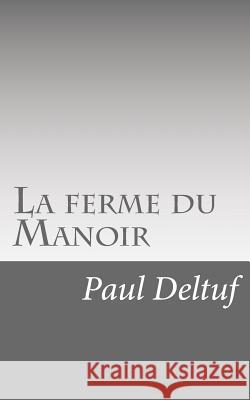La ferme du Manoir Deltuf, Paul 9781530048632 Createspace Independent Publishing Platform - książka