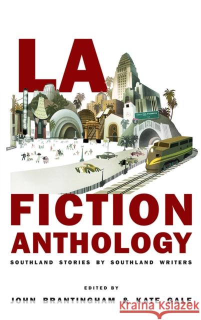 La Fiction Anthology: Southland Stories by Southland Writers John Brantingham Kate Gale 9781597095426 Red Hen Press - książka