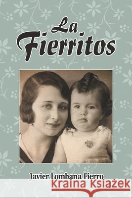 La Fierritos Javier Lombana Fierro 9781506532660 Palibrio - książka