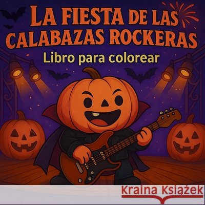 La Fiesta de las Calabazas Rockeras - Libro para colorear Chris Martin 9785333143983 Chris Martin - książka