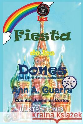 La Fiesta de Los Dones: del Libro 1 de la Coleccion Cuento No.11 Daniel Guerra Ann a. Guerra 9781795706520 Independently Published - książka