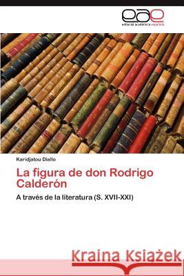 La figura de don Rodrigo Calderón Diallo Karidjatou 9783847359166 Editorial Acad Mica Espa Ola - książka