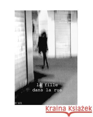 La Fille dans la Rue: notes 2012 - 2019 Boon, Willem 9780464379041 Blurb - książka