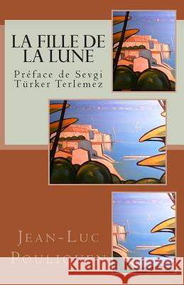 La fille de la lune Turker Terlemez, Sevgi 9781503265134 Createspace - książka