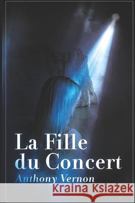La fille du concert Vernon Anthony Vernon 9798743509065 Independently published - książka