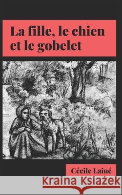 La fille, le chien et le gobelet Nayani Prasadika Gannile C 9781734168648 R. R. Bowker - książka