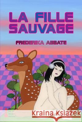 La Fille Sauvage Frederika Abbate 9782958352714 Frederika Abbate - książka