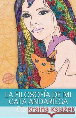 La filosofía de mi gata andariega Iglesias, Elena 9781613700389 Eriginal Books LLC - książka